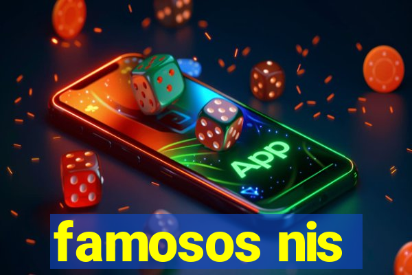 famosos nis